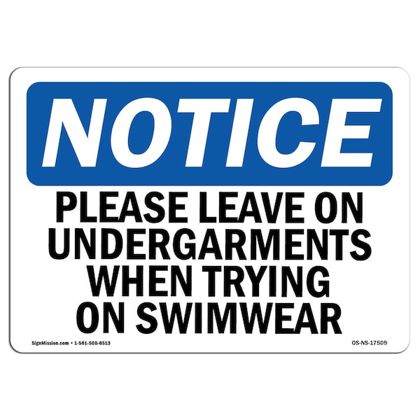 Safety Sign, OSHA Notice, 12" Height, Please Leave On Undergarments When Trying Sign, Landscape